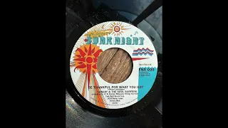 Sunsay & The Soul Surfers "Be Thankful For What You Got" Funk Night Records 45 (FNR-099A)