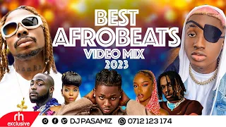 2023 🔥 BEST OF THE BEST NAIJA AFROBEATS BANGERS VIDEO MIX Shuperu,Asake,Believe me,Nana DJ PASAMIZ