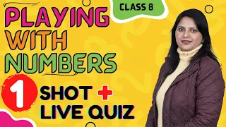 Playing with Numbers Class 8 CBSE | One Shot Revision | Class 8 Maths Chapter 16 Live Quiz