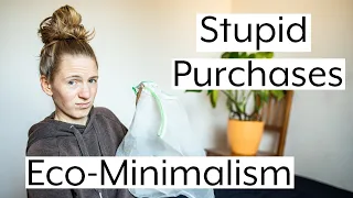 5 Things I regret buying - ECOFRIENDLY MINIMALIST