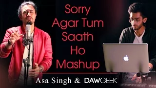 Sorry & Agar Tum Saath Ho Mashup Cover - Asa Singh & DAWgeek | Justin Bieber | Arijit Singh