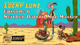 [HD] Lucky Luke - The New Adventures - Ep. 06: Neither Dalton Nor Master [1080p]