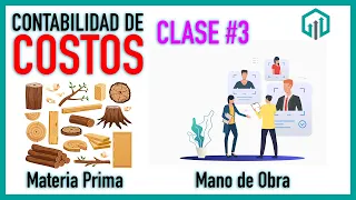 CONTABILIDAD DE COSTOS | MATERIA PRIMA Y MANO DE OBRA | CLASE 3