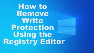 How To Remove Write Protection Using The Registry Editor