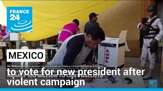 Mexico to vote for new president after violent campaign • FRANCE 24 English