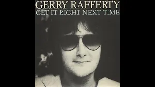 Gerry Rafferty - Get It Right Next Time (HQ/lyrics)