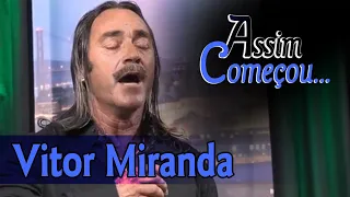 Assim Começou - "Vitor Miranda"