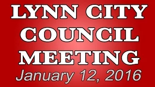 Lynn City Council Meeting | Jan. 12, 2016