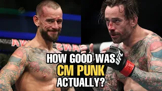 How GOOD was CM Punk Actually?