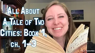 All About A Tale of Two Cities: Book 1, ch. 1-3