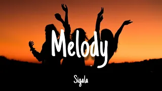 Melody - Sigala | Lyrics [1 HOUR]