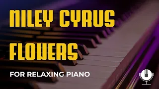 Piano Blossoms: Relaxing Rendition of 'Flowers' by Miley Cyrus