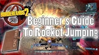 Borderlands 2 | Beginner's Guide To Rocket Jumping