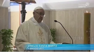 Omelia di Papa Francesco a Santa Marta del 5 maggio 2017