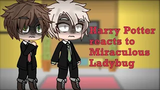 HP reacts to MLB// HP x MLB// {Original?}// Ladynoir, Marichat, Chat Blanc