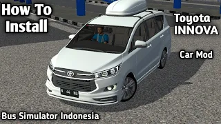 How To Install Toyota INNOVA Car Mod In BUSSID || Bus Simulator Indonesia Car Mod