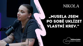 TRAUMA Z DĚTSTVÍ #4 l Nikča: „Musela jsem po sobě uklízet vlastní krev.“