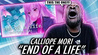 [MV] end of a life - Calliope Mori (Original Song) REACTION