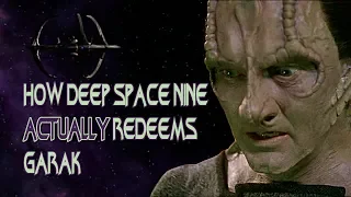 How Deep Space Nine Actually Redeems Garak