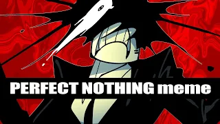 PERFECT NOTHING animation meme [OC]