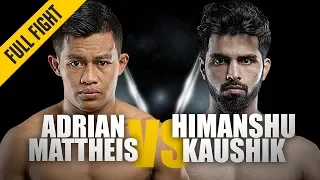 Adrian Mattheis vs. Himanshu Kaushik | ONE Full Fight | Choked With Emotion | May 2019