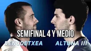 Semifinal Bengoetxea VS Altuna III Campeonato del 4 y Medio Pelota Vasca