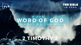 2 Timothy 2 - The Word of God Cannot be Chained || Bible in Song || Project of Love