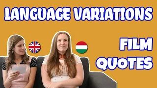 Language Variations - Film Quotes | English & Hungarian