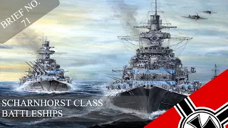 SCHARNHORST CLASS BATTLESHIPS BRIEF - NO. 71