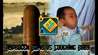 Hydrogen Bomb vs Coughing Baby | Geometry Dash