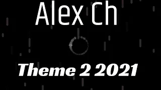 Alex Ch   Theme 2 2021