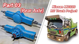 Part 03 Rear Axle (Normal axle)_Nissan RC Truck 1/8 scale Project