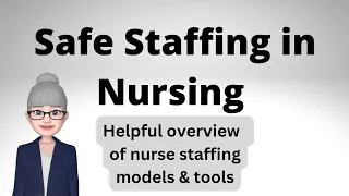 Overview of Safe Staffing in Nursing - legislation, nurse staffing models & tools
