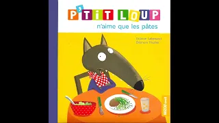 📚 Lecture de livre pour enfants : ** P'tit Loup n'aime que les pâtes **