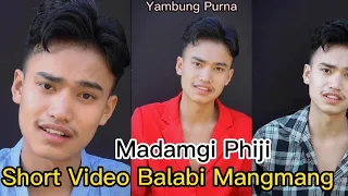 Madamgi Phiji / Balabi Mangang/ short Video @yambungpurna1924