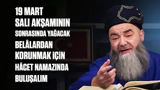 19 Mart Salı Akşamının Sonrasında Yağacak Belâlardan Korunmak İçin Hâcet Namazında Buluşalım