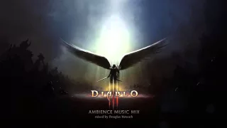 Diablo 3 + Reaper of Souls Ambience Music (mixed by Douglas Howarth)