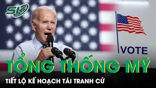 Tổng Thống Mỹ Joe Biden Thông Báo Dự Định Tái Tranh Cử Vào Năm 2024 Khi 82 Tuổi | SKĐS