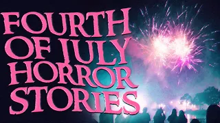 3 Scary Fourth of July Horror Stories