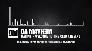 Manian - Welcome To The Club (Da Mayh3m Hardstyle Exteended Remix)