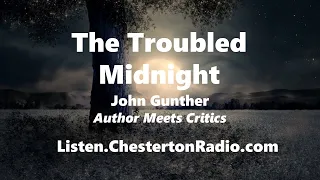 The Troubled Midnight - John Gunther - Author Meets the Critics