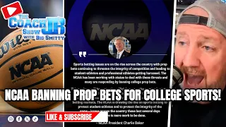 NCAA BANNING PROP BETS FOR COLLEGE SPORTS! | THE COACH JB SHOW WITH BIG SMITTY