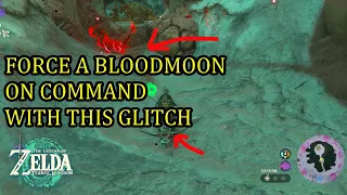 Zelda Tears of the Kingdom Force Bloodmoon Glitch How to Get Bloodmoon Instantly Whenever You Want