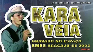 Kara Véia Espaço Emes Aracaju-SE 2003