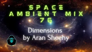 Space Ambient Mix 76 - Dimensions by Aran Sheehy (TrES-2b)