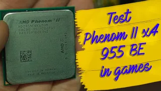 Test Phenom II x4 955 BE in 8 games