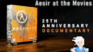 Aesir at the Movies • Half-Life: 25th Anniversary Documentary