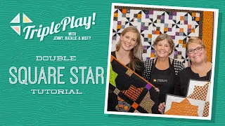 Triple Play: 3 Double Square Star Halloween Quilts with Jenny Doan of Missouri Star (Video Tutorial)