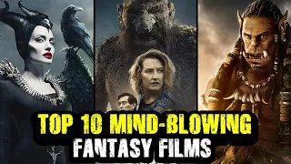 Top 10 Mind Blowing Fantasy Films You Can't Miss | On Netflix, Amazon Prime