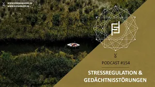 Stressregulation & Gedächtnisstörungen // Podcast #154